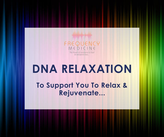 Frequency Medicine - DNA Stress Release